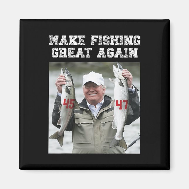Make Fishing Great Again Trump 2024  Magnet (Front)