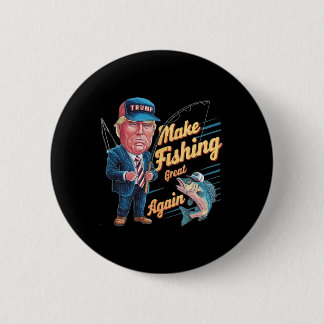Make Fishing Great Again Trump Funny Fisherman Ang 6 Cm Round Badge