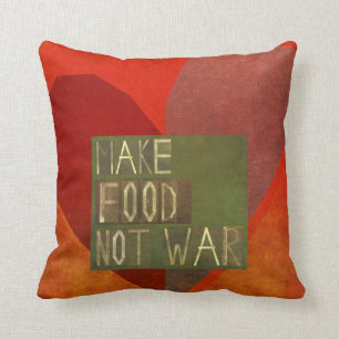 Make Food Not War Cushion