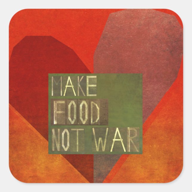 Make Food Not War Square Sticker (Front)