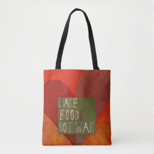 Make Food Not War Tote Bag