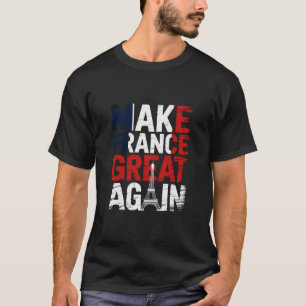 Make France Great Again Eiffel T-Shirt Design