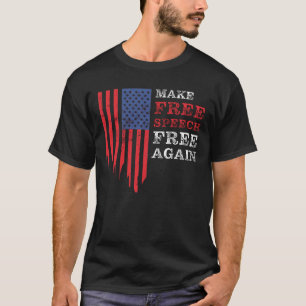 Make Free Speech Free Again: Conservative T-Shirt