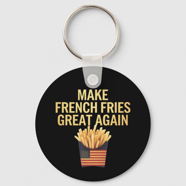 Make French Fries Great Again Deliciously Funny Key Ring (Front)