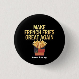 Make French Fries Great Again Funny Fast Food 3 Cm Round Badge