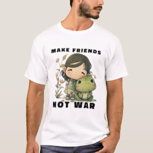 Make Friends Not War T-Shirt