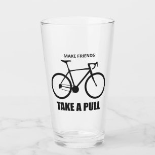 Make Friends Take A Pull Cycling Glass