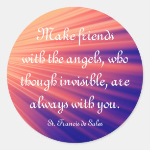 Make Friends with the Angels St Francis Quote Classic Round Sticker