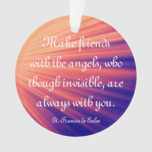 Make Friends with the Angels St Francis Quote Ornament