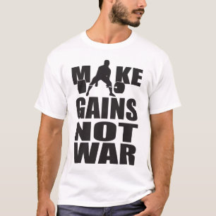 Make Gains Not War - Sumo Deadlift - Light Shirt