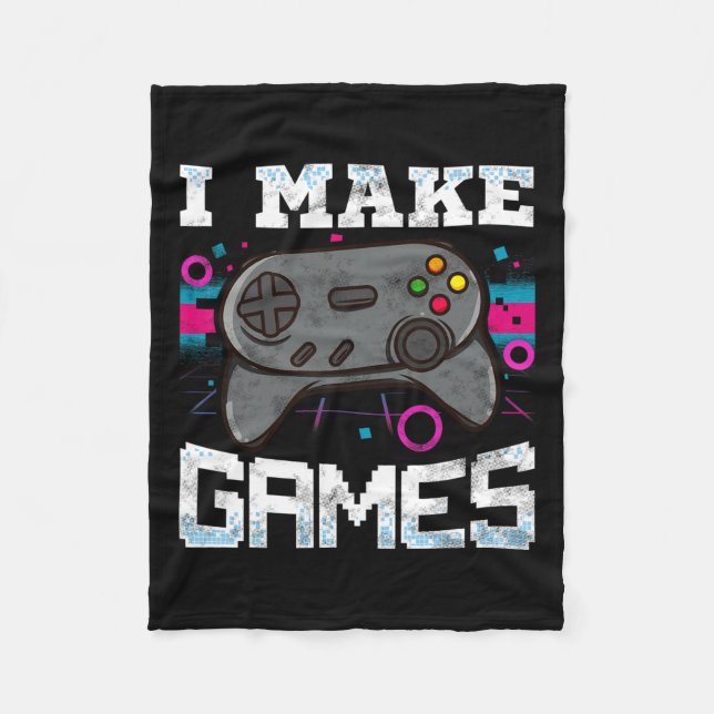 Make Games For Video Game Developer Gift  Fleece Blanket (Front)