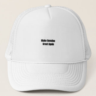 "Make Genuine Great Again" Trucker Hat