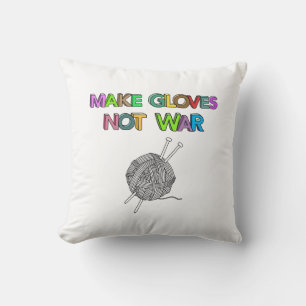 Make Gloves Not War Cushion