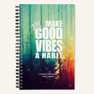 MAKE GOOD VIBES A HABIT Spiral Notebook