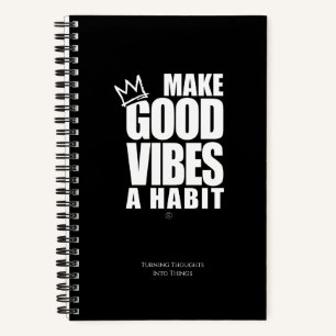 MAKE GOOD VIBES A HABIT Spiral Notebook