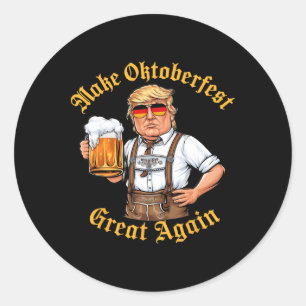 Make Great Again Funny Trump Drink Beer Prost Classic Round Sticker