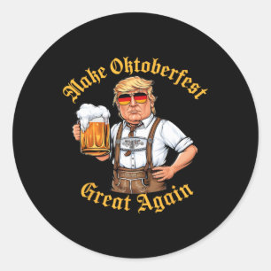 Make Great Again Funny Trump Drink Beer Prost Classic Round Sticker