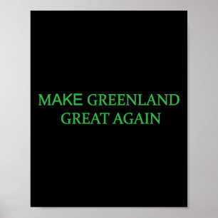 Make Greenland Great Again Green Trump Meme Mens W Poster
