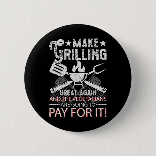 Make Grilling Great Again Trump Bbq Pit Master Gri 6 Cm Round Badge (Front)