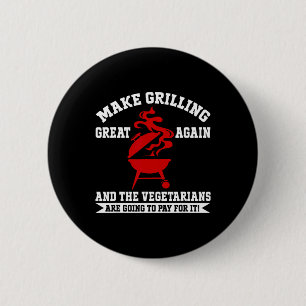 Make Grilling Great Again Usa Trump Bbq Rbecue Smo 6 Cm Round Badge