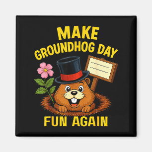 Make Groundhog Day Fun Again Funny Groundhog Lover Magnet