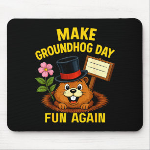 Make Groundhog Day Fun Again Funny Groundhog Lover Mouse Mat