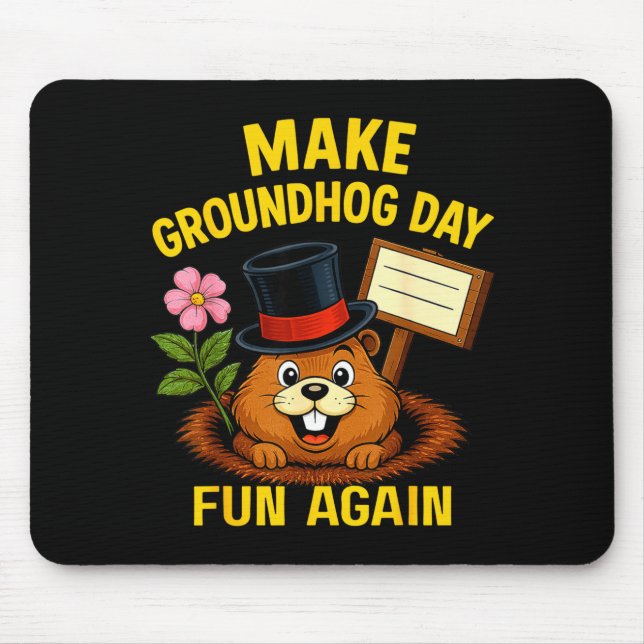 Make Groundhog Day Fun Again Funny Groundhog Lover Mouse Mat (Front)
