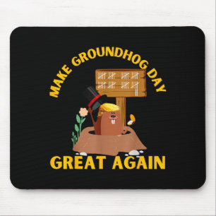 Make Groundhog Day Great Again Funny Ground Hog Da Mouse Mat