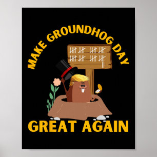 Make Groundhog Day Great Again Funny Ground Hog Da Poster
