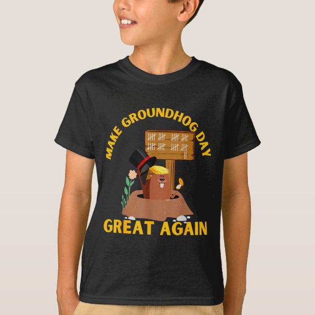 Make Groundhog Day Great Again Funny Ground Hog Da T-Shirt (Front)