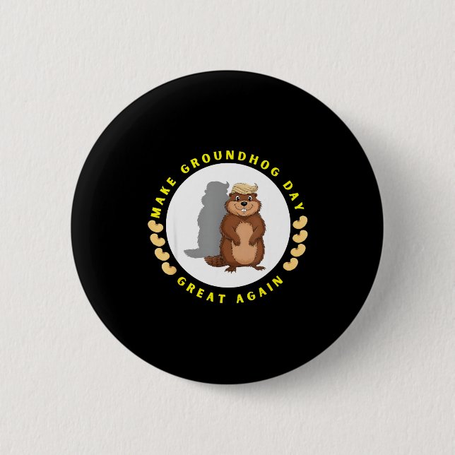 Make Groundhog Day Great Again Funny Shadow Puppet 6 Cm Round Badge (Front)
