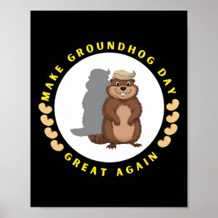 Make Groundhog Day Great Again Funny Shadow Puppet Poster