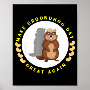Make Groundhog Day Great Again Funny Shadow Puppet Poster