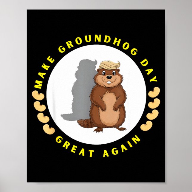 Make Groundhog Day Great Again Funny Shadow Puppet Poster (Front)