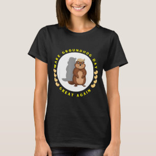 Make Groundhog Day Great Again Funny Shadow Puppet T-Shirt