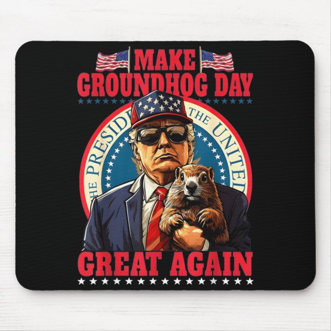 Make Groundhog Day Great Again Funny Trump Holding Mouse Mat (Front)