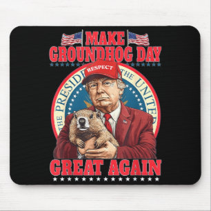 Make Groundhog Day Great Again Funny Trump Holding Mouse Mat