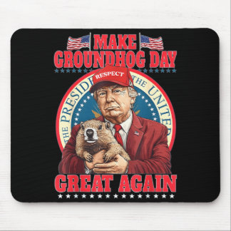 Make Groundhog Day Great Again Funny Trump Holding Mouse Mat