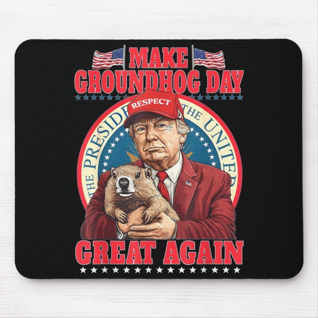 Make Groundhog Day Great Again Funny Trump Holding Mouse Mat (Front)