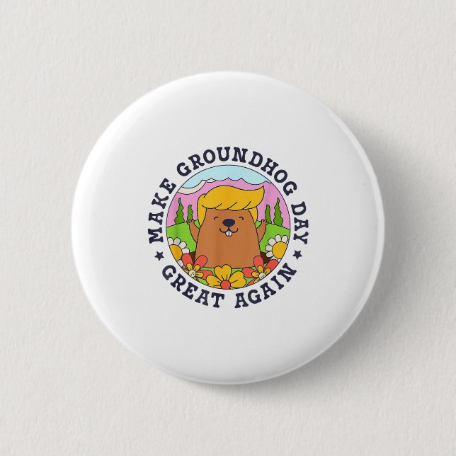 Make Groundhog Day Great Again Funny Trump Rainbow 6 Cm Round Badge (Front)