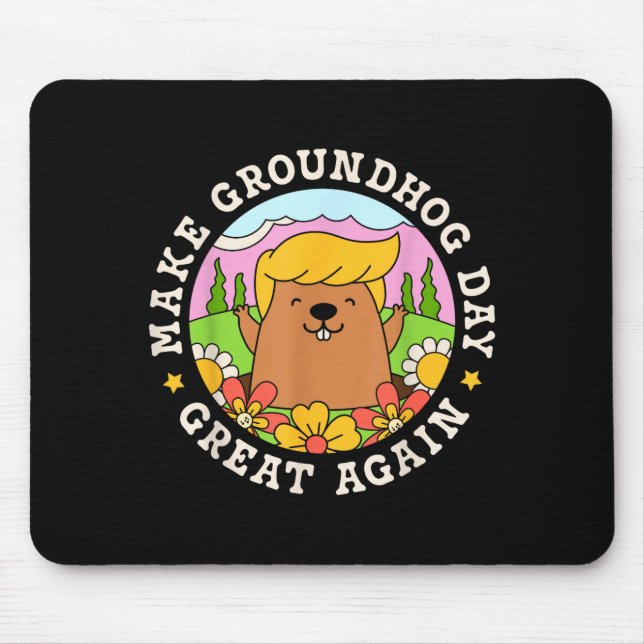 Make Groundhog Day Great Again Funny Trump Rainbow Mouse Mat (Front)