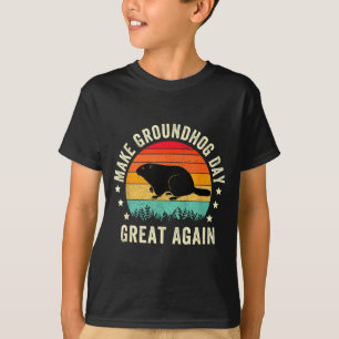 Make Groundhog Day Great Again Woodchuck , Groundh T-Shirt