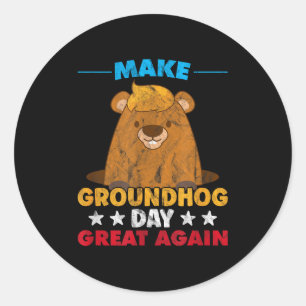 Make Groundhog Day Great Again Woodchuck Shadow An Classic Round Sticker