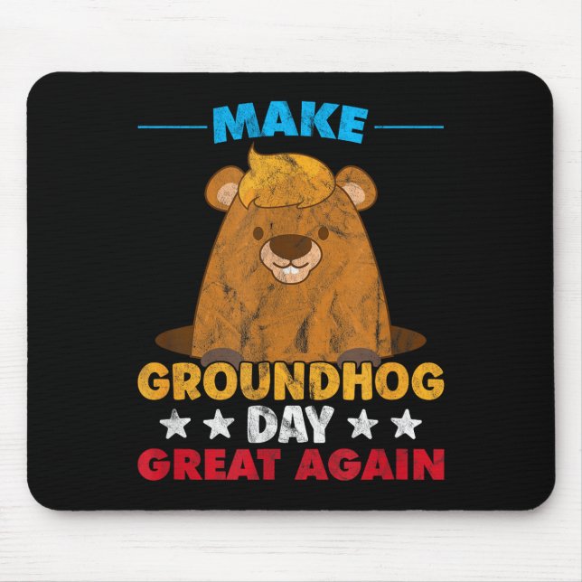 Make Groundhog Day Great Again Woodchuck Shadow An Mouse Mat (Front)