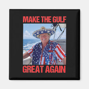 Make Gulf Great Again America's Gulf Mexico Trump Magnet