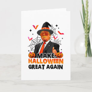 Make Halloween Great Again Funny Trump Spooky Tric Card
