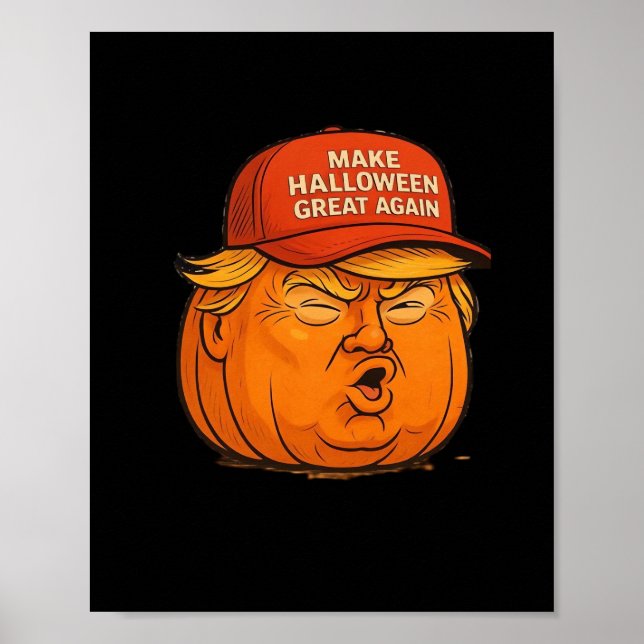 Make Halloween Great Again – Funny Trumpkin Slogan Poster (Front)
