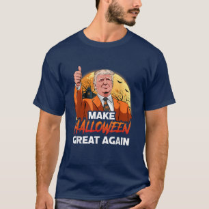 Make Halloween Great Again Trick or Treat T-Shirt