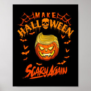 Make Halloween Scary Again Funny Trump  Poster