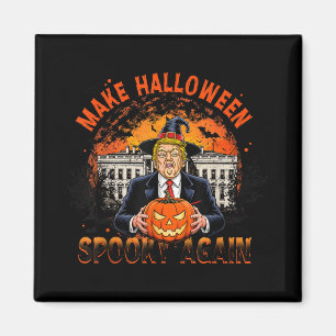 Make Halloween Spooky Again Funny Trump Halloween  Magnet